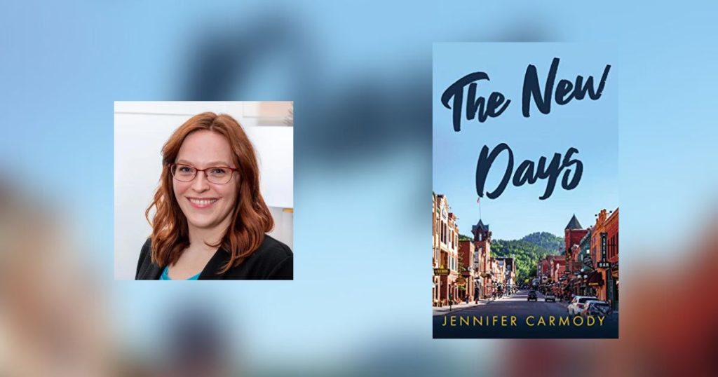 Interview with Jennifer Carmody, Author of The New Days