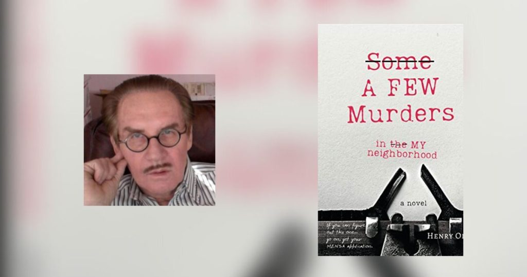 Interview with Henry Olek, Author of A Few Murders in