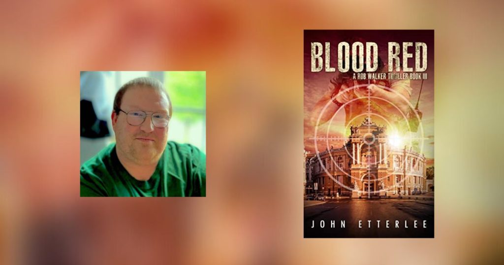 Interview with John Etterlee, Author of Blood Red