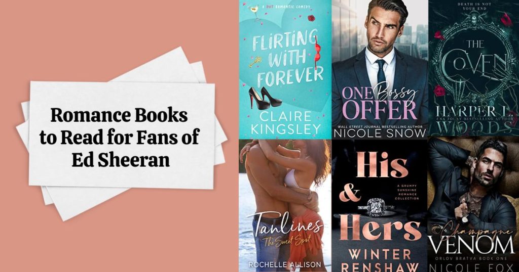 Romance Books to Read for Fans of Ed Sheeran