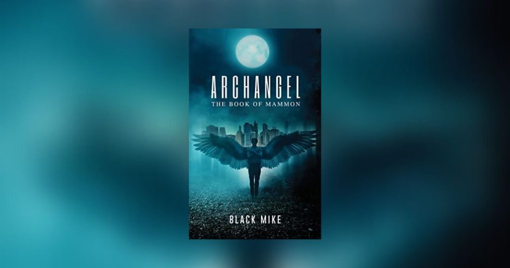 Interview with Black Mike, Author of Archangel: The Book of