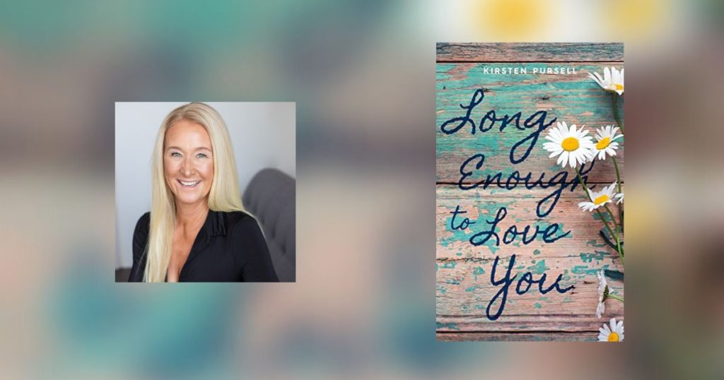 Interview with Kirsten Pursell, Author of Long Enough to Love