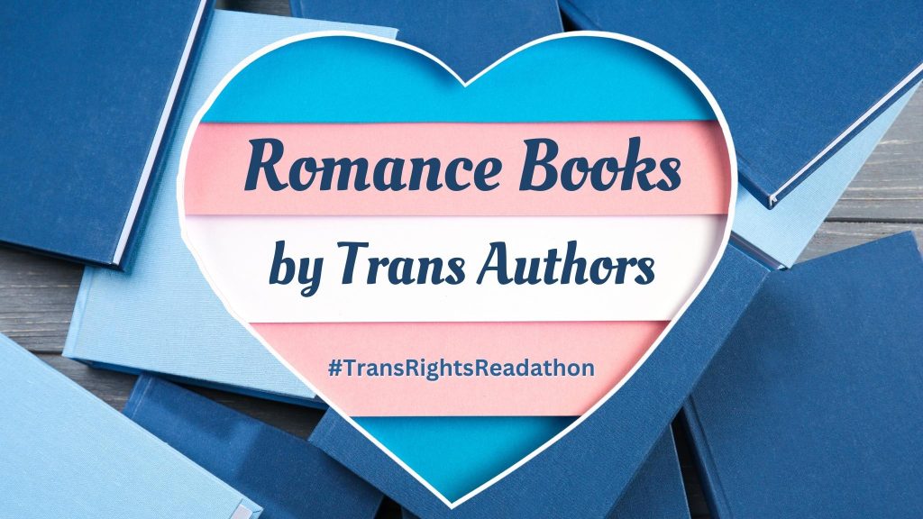 Support the Trans Rights Readathon with These Heartwarming Novels