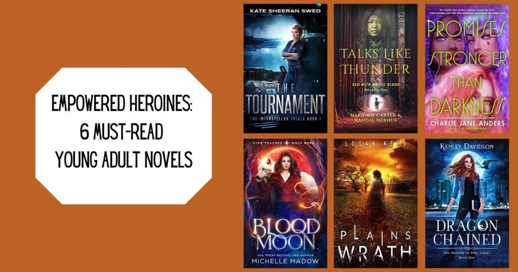 Empowered Heroines: 6 Must-Read Young Adult Novels