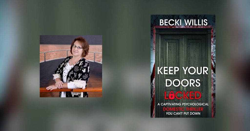 Interview with Becki Willis, Author of Keep Your Doors Locked