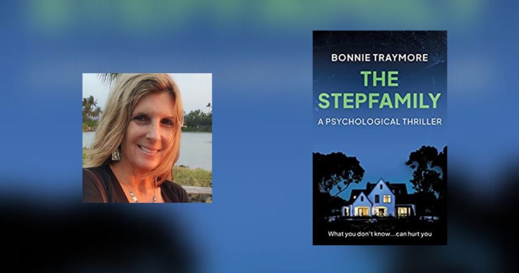 Interview with Bonnie Traymore, Author of The Stepfamily