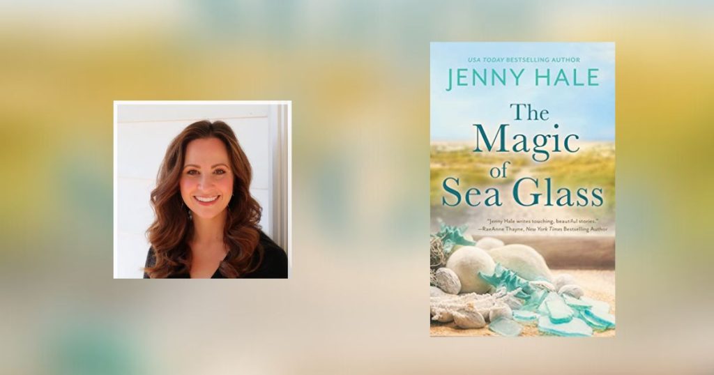 Interview with Jenny Hale, Author of The Magic of Sea