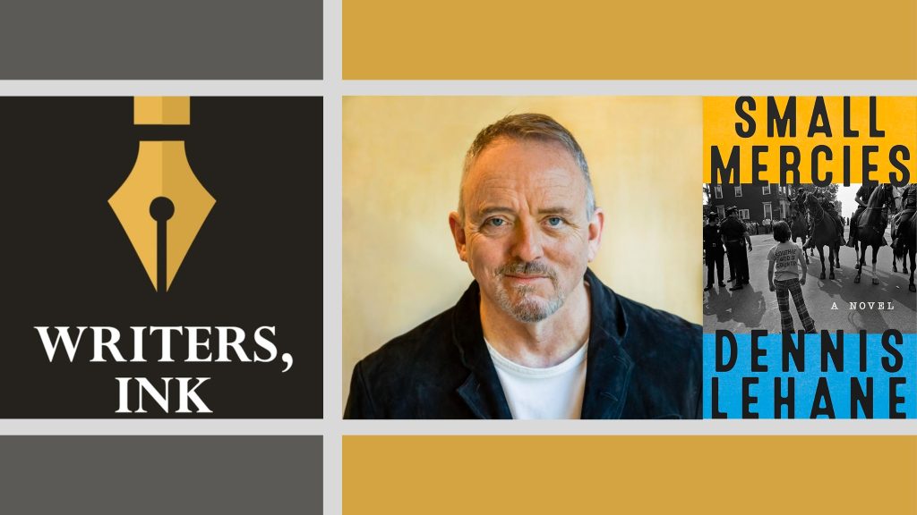 Writers, Ink Podcast: Dennis Lehane Explains Why Working in the