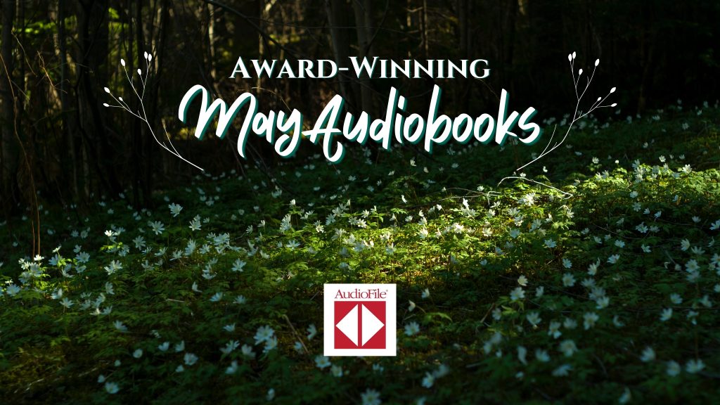 May Audiobook Picks to Entertain Every Kind of Reader