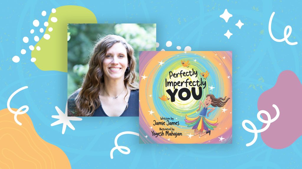 This Kid Lit Author Helps Children Embrace Their Perfectly Imperfect