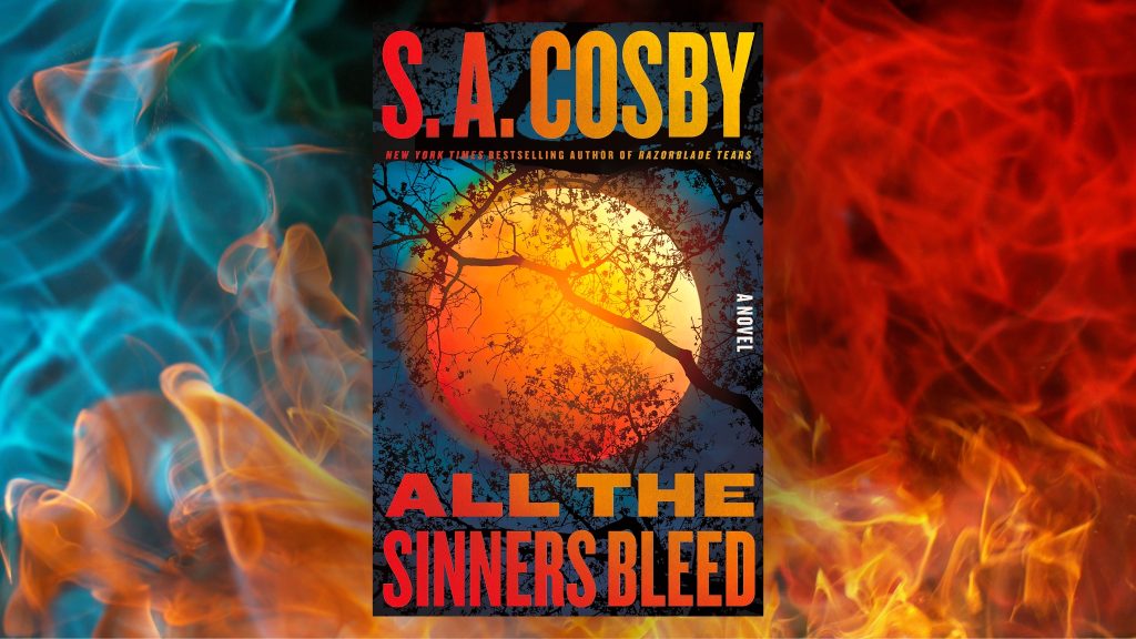 S.A. Cosby’s Southern Gothic Serial Killer Novel is a Love