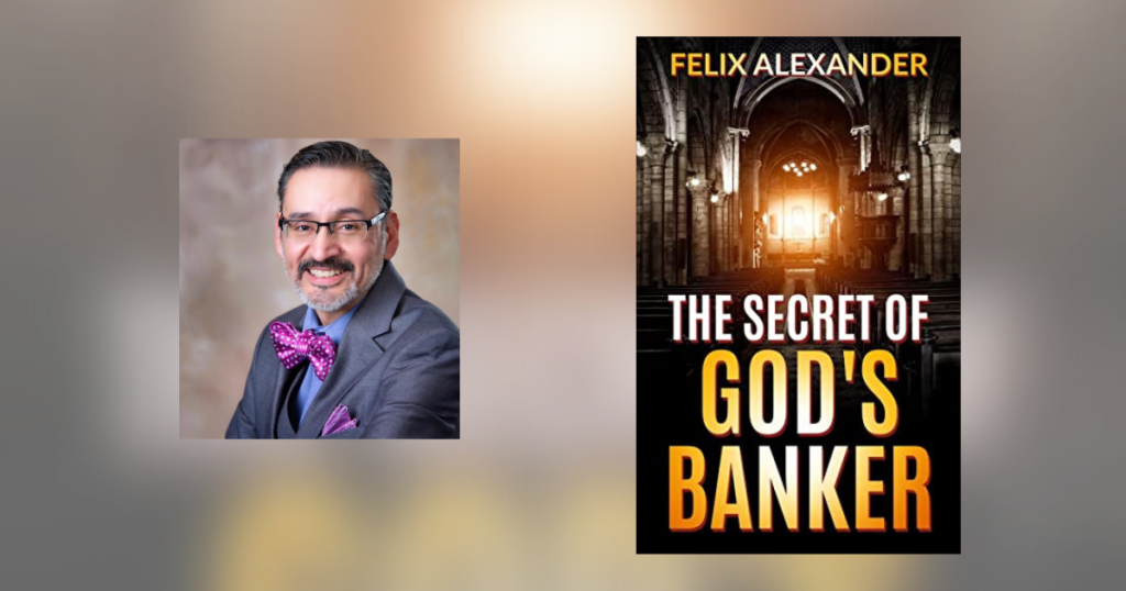 Interview with Felix Alexander, Author of The Secret of God’s