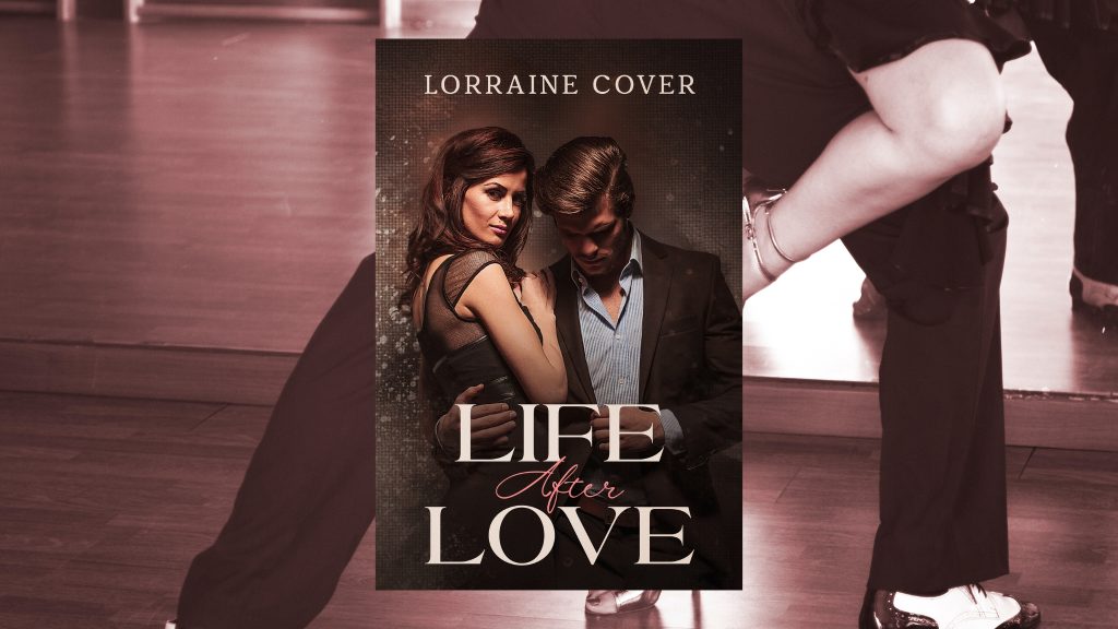 Complex and Steamy Romance Novel Believes in “Life After Love”