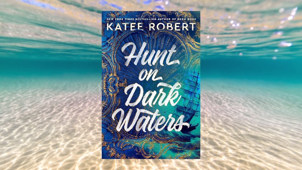 Hunt on Dark Waters – Katee Robert