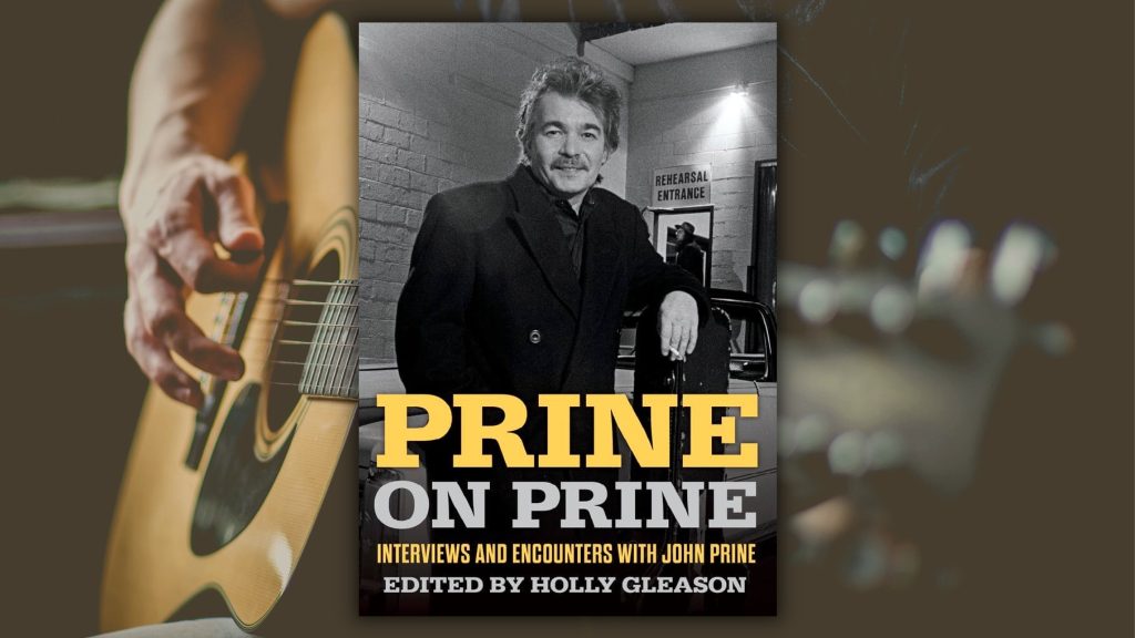 Music Critic Curates Biography of Great American Songwriter John Prine