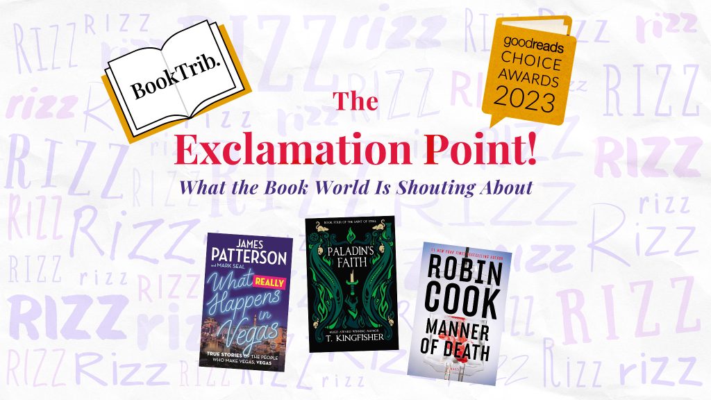 Goodreads Choice Awards Winners, Plus Latest from Patterson, Cook, Kingfisher