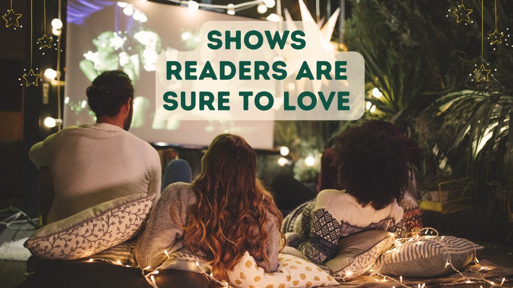 Must-Watch TV Recommendations for Book Lovers