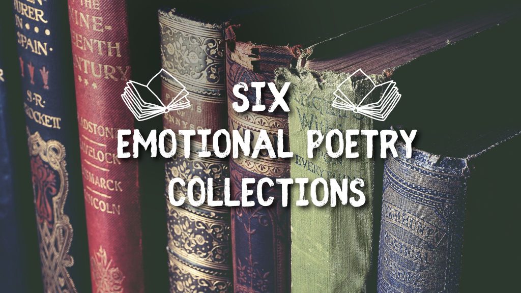 6 Thought-Provoking and Emotional Poetry Collections