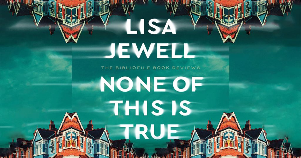 Summary, Spoilers + Review: None of This Is True by