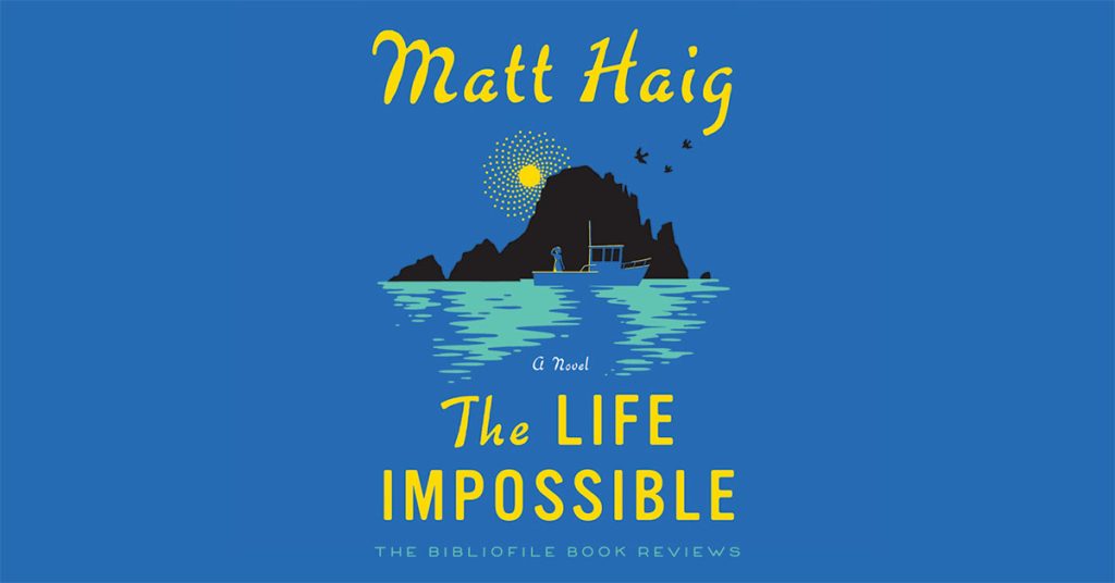 Summary and Review: The Life Impossible by Matt Haig