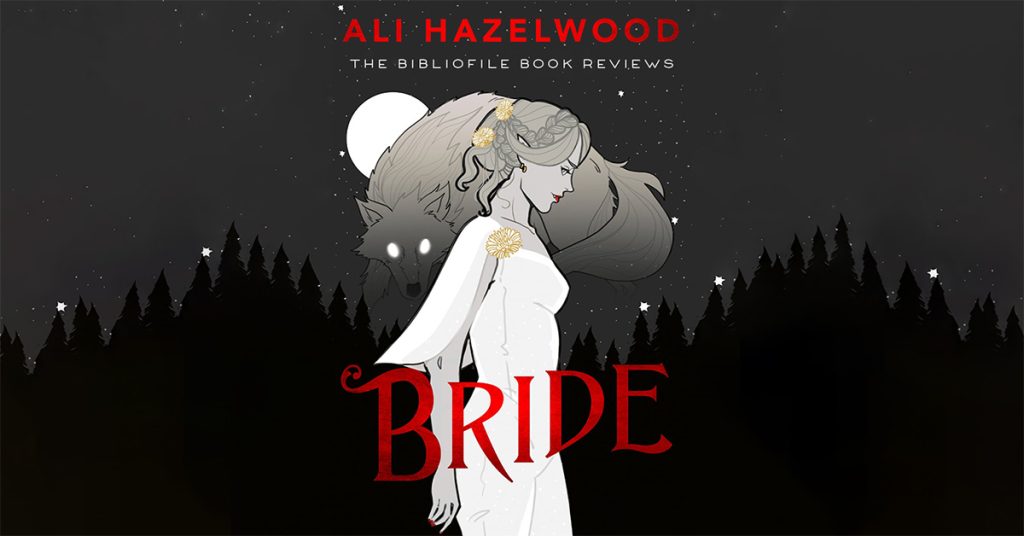 Summary and Review: Bride by Ali Hazelwood