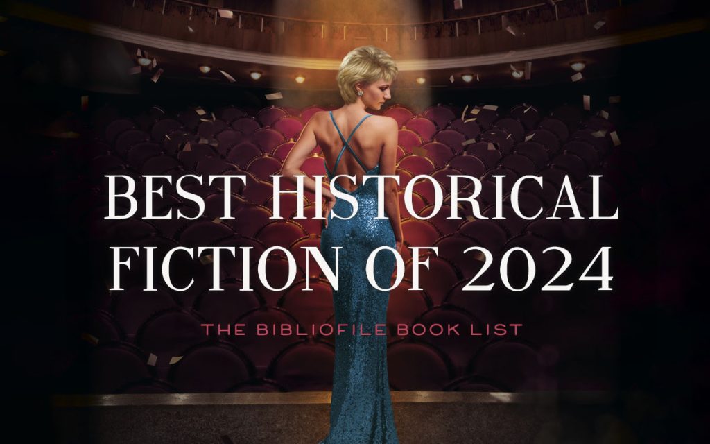 Best Historical Fiction Books for 2024 (New & Anticipated)