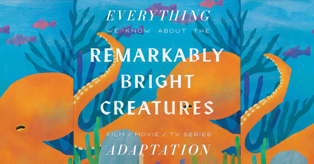 Remarkably Bright Creatures Movie: What We Know (Release Date, Cast,