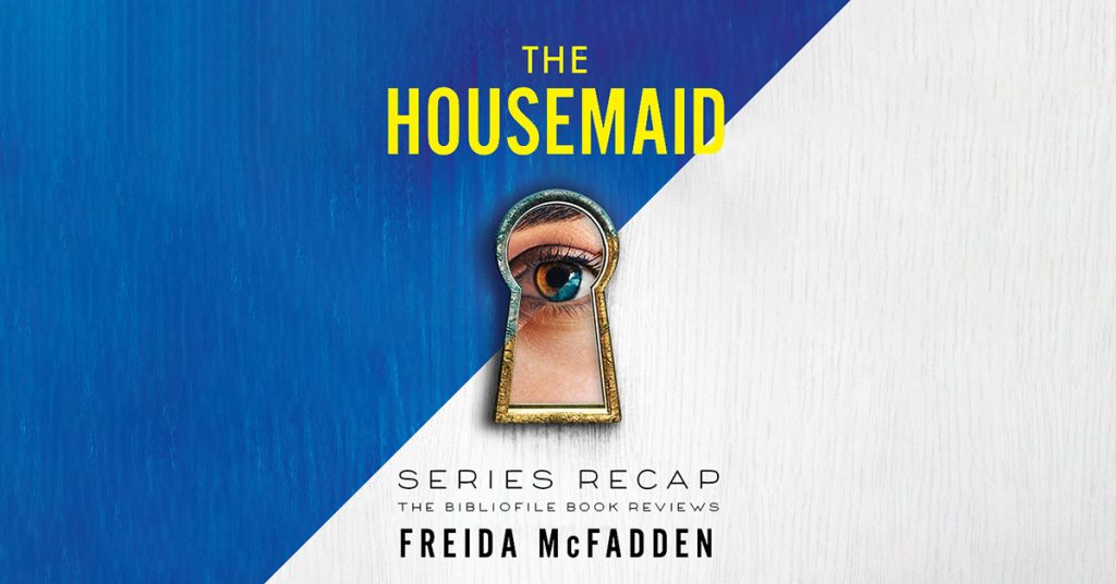 The Housemaid Series Recap (Summaries & Books in Order)