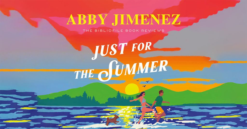 Summary, Spoilers + Review: Just for the Summer by Abby