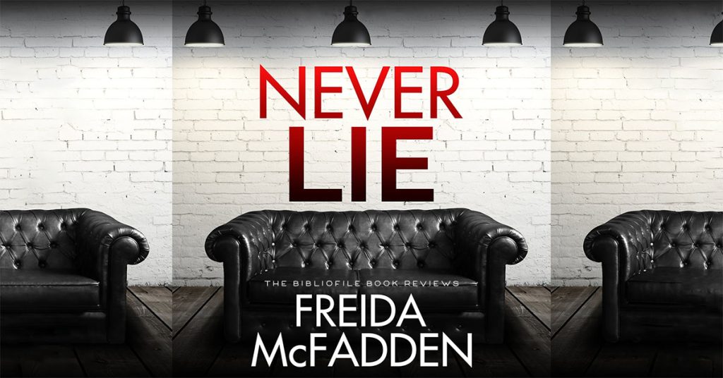 Summary, Spoilers + Review: Never Lie by Freida McFadden