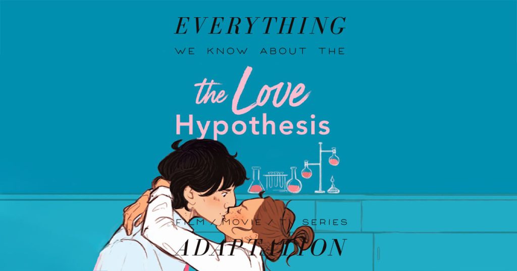 The Love Hypothesis Movie: What We Know (Release Date, Cast,