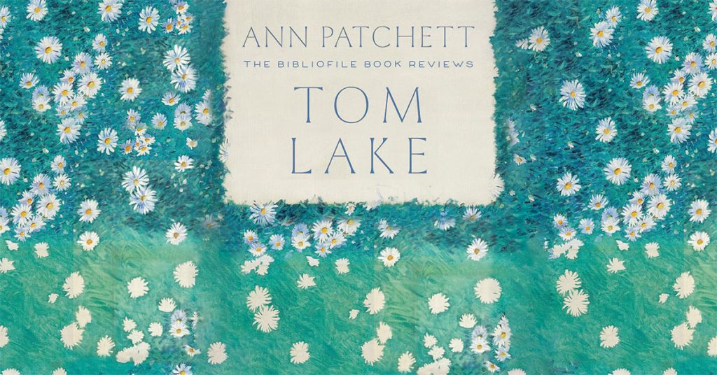 Summary and Review: Tom Lake by Ann Patchett