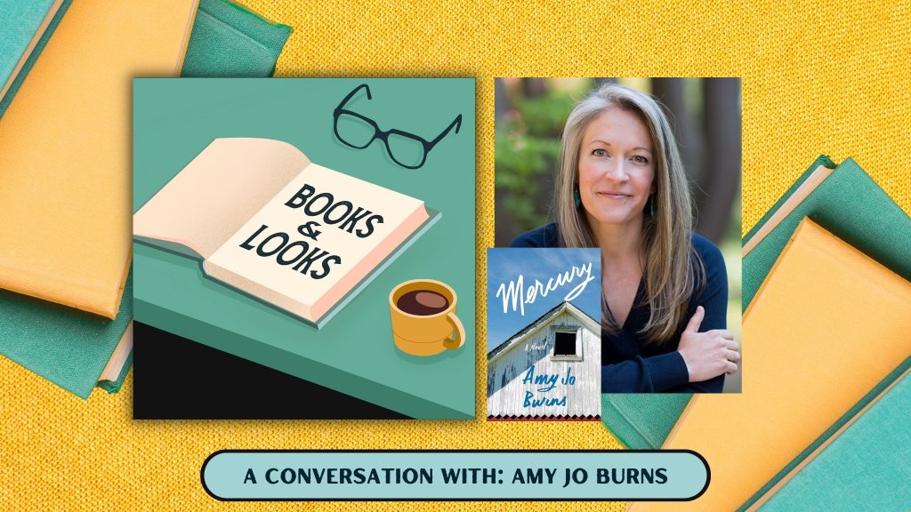 Books & Looks Podcast: Love, Lies and Leaky Roofs: Amy