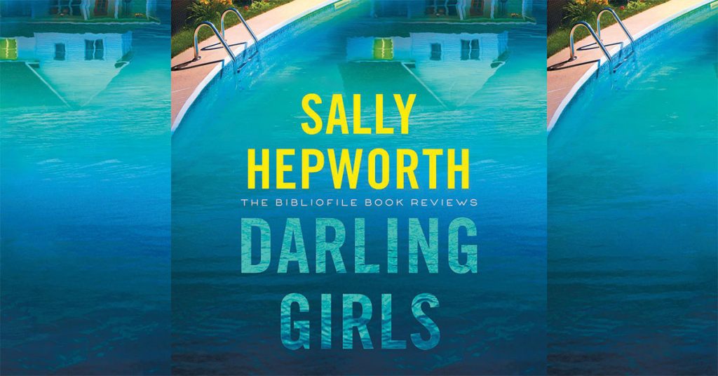 Summary, Spoilers + Review: Darling Girls by Sally Hepworth