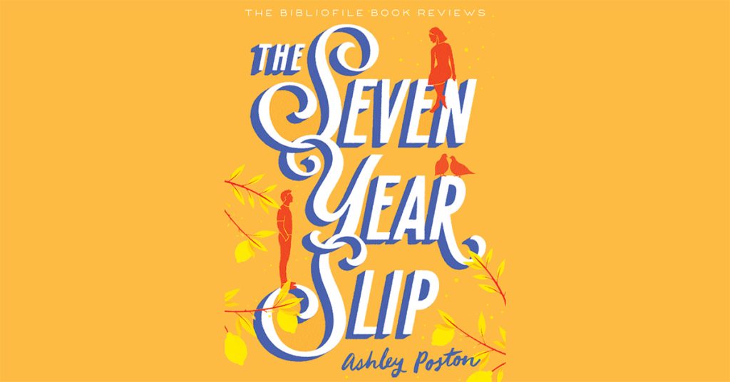 Summary, Spoilers + Review: The Seven Year Slip by Ashley