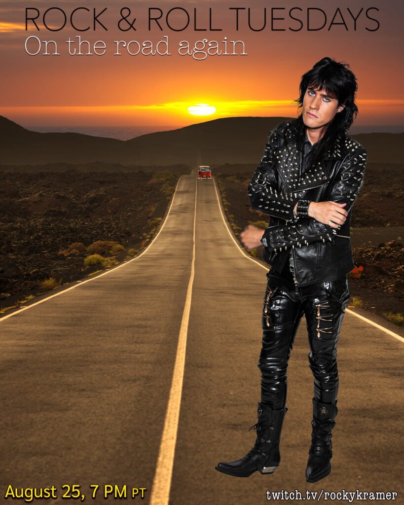 Rocky Kramer’s Rock & Roll Tuesdays Presents “On The Road Again” On Tuesday, August 25th, 2026 7 PM PT on Twitch